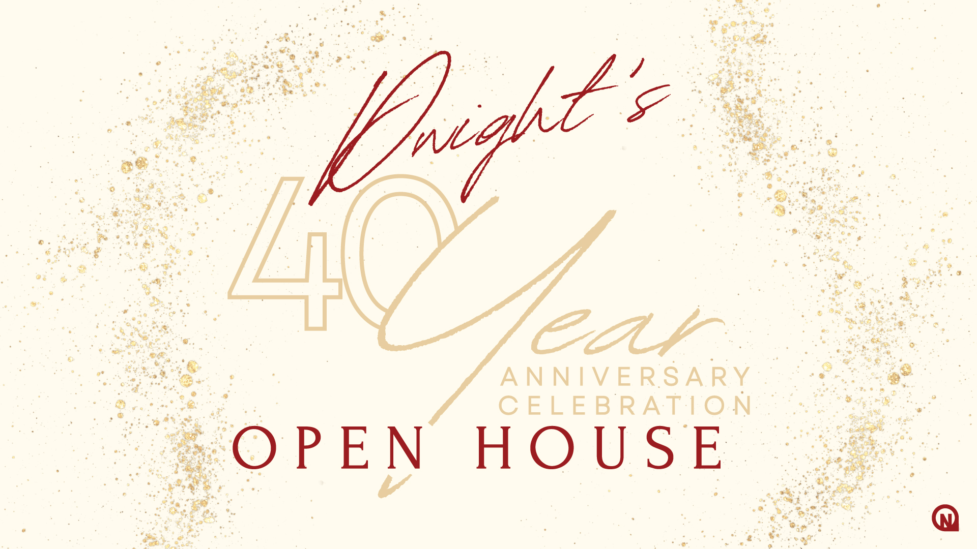 Dwight's 40-Year Anniversary Celebration Open House